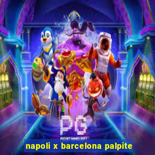 napoli x barcelona palpite